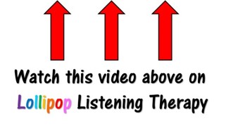 What is Lollipop Listening Therapy Video